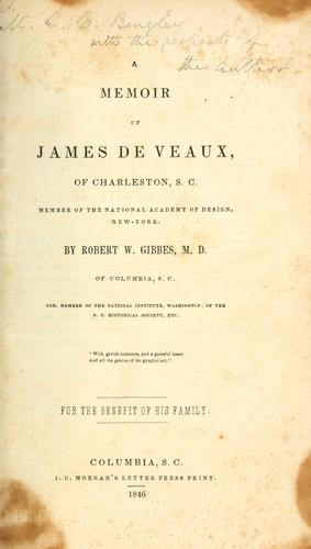 A memoir of James De Veaux, of Charleston, S.C