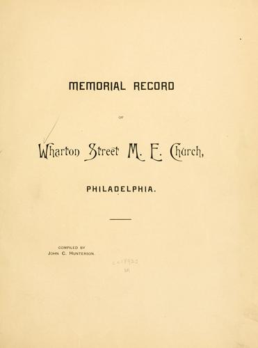 Memorial record of Wharton Street M.E. Church, Philadelphia