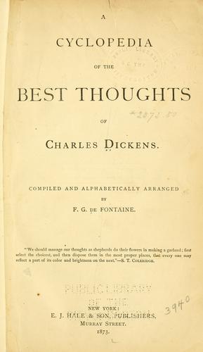 A cyclopedia of the best thoughts of Charles Dickens