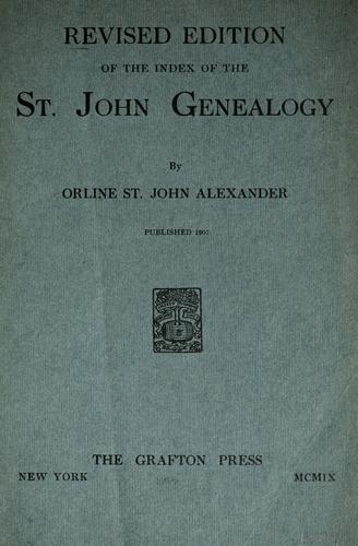 Revised edition of the index of the St. John genealogy