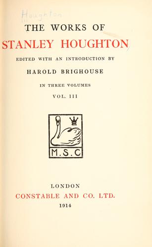 The works of Stanley Houghton