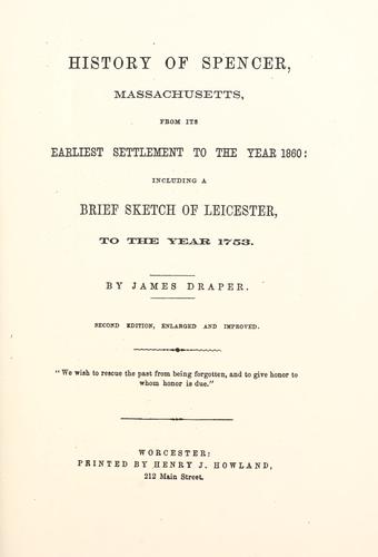 History of Spencer, Massachusetts, from its earliest settlement to the year 1860