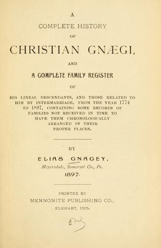 A complete history of Christian Gnaegi