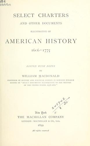 Select charters and other documents illustrative of American history
