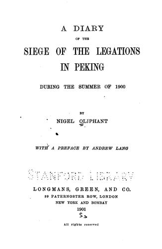 A diary of the siege of the legations in Peking