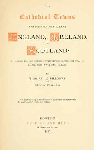 The cathedral towns and intervening places of England, Ireland, and Scotland