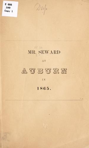 Mr. Seward at Auburn in 1865