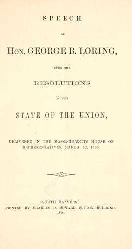 Speech of Hon. George B. Loring, upon the resolutions of the state of the union