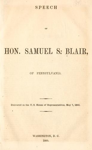 Speech of Hon. Samuel S. Blair, of Pennsylvania