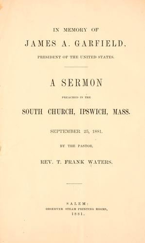 In memory of James A. Garfield, president of the United States