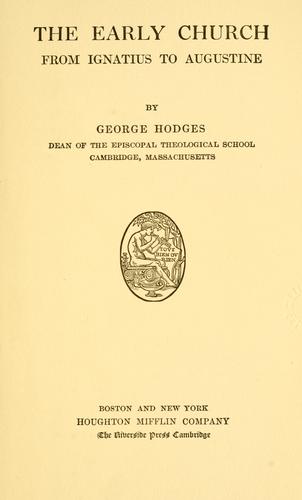 The early church from Ignatius to Augustine