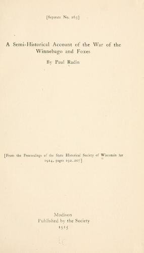 A semi-historical account of the War of the Winnebago and Foxes