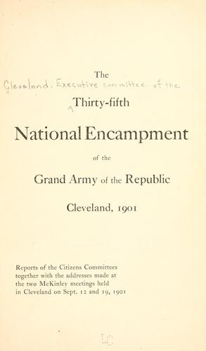 The thirty-fifth national encampment of the Grand army of the republic, Cleveland, 1901