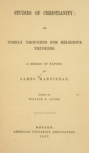 Studies of Christianity, or, Timely thoughts for religious thinkers