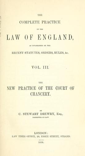 The New Practice of the Court of Chancery