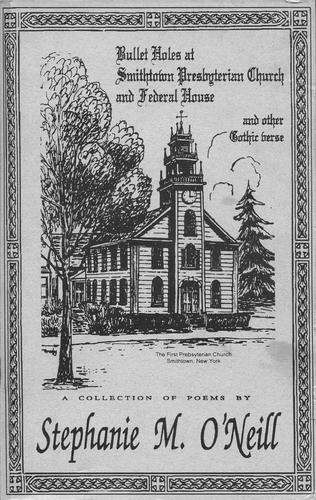 Bullet holes at Smithtown Presbyterian Church and Federal House, and other Gothic verse