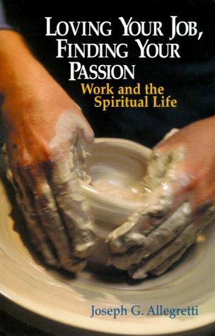 Loving Your Job, Finding Your Passion