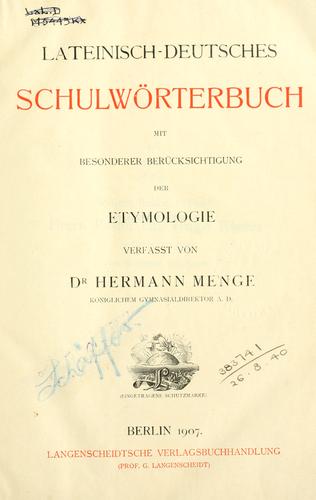 Lateinisch-deutsches Schulw©·orterbuch, mit besonderer Ber©·ucksichtigung der Etymologi