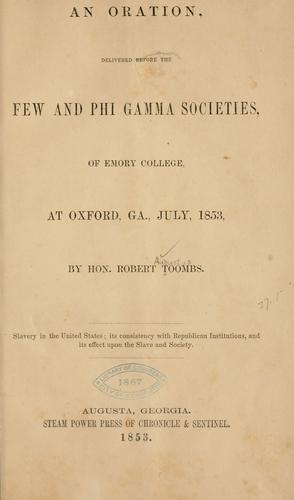 Oration, delivered before the Few and Phi gamma socities, of Emory college