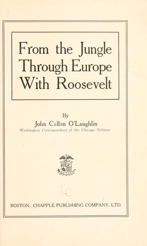 From the jungle through Europe with Roosevelt
