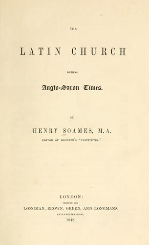 The Latin church during Anglo-Saxon times