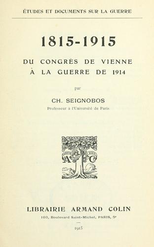 1815-1915, du Congr©Łes de Vienne ©Ła la guerre de 191