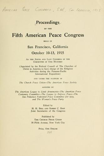 Proceedings of the fifth American Peace Congress held in San Francisco, California, October 10-13, 1915