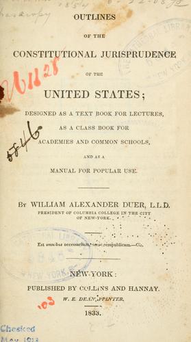 Outlines of the constitutional jurisprudence of the United States