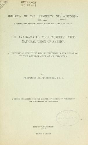 The Amalgamated wood workers' international union of America