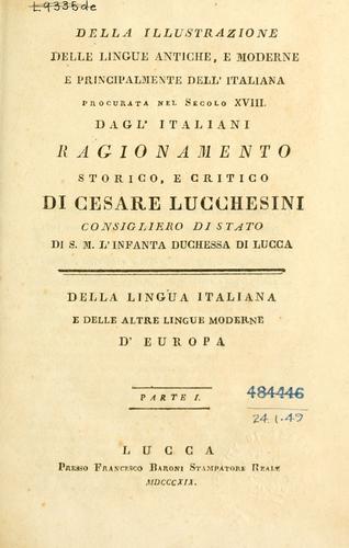 Della illustrazione delle lingue antiche e moderne e principalment dell' italiana procurata nel secolo XVIII. dagli Italiani