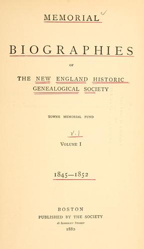 Memorial biographies of the New England Historic Genealogical Society