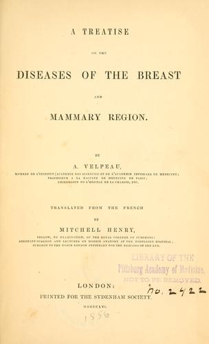 A treatise on the diseases of the breast and mammary region