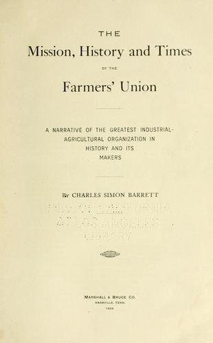 The mission, history and times of the Farmers' union
