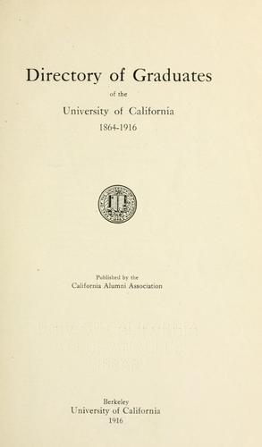 Directory of graduates of the University of California, 1864-1916