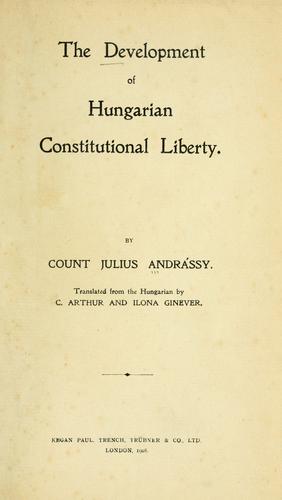 The development of Hungarian constitutional liberty