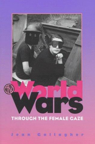The world wars through the female gaze