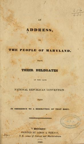 An address, to the people of Maryland, from their delegates in the late National republican convention