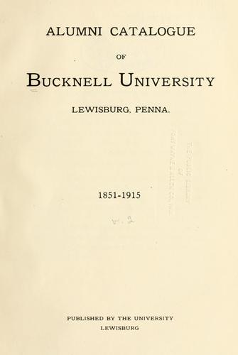 Alumni catalogue of Bucknell University, Lewisburg, Penna., 1851-1915