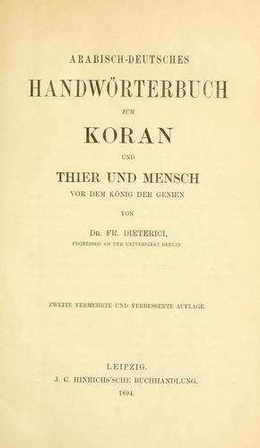 Arabisch-Deutsches Handwörterbuch zum Koran und Thier und Mensch vor dem König der Genien