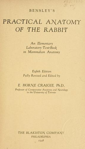 Bensley's Practical anatomy of the rabbit