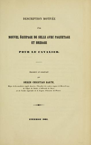 Description motivée d'un nouveau équipage de selle avec paquetage et bridage pour le cavalier