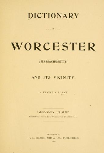 Dictionary of Worcester (Massachusetts) and its vicinity