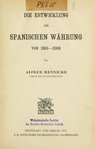 Die Entwicklung der spanischen Währung von 1868-1906