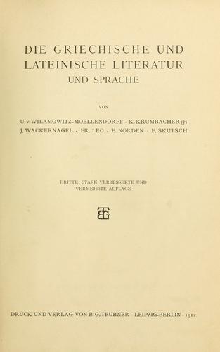 Die griechische und lateinische Literatur und Sprache von U. v. Wilamow tz-Moellendorff èt al