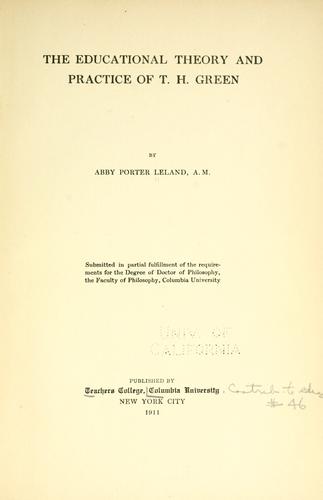 The educational theory and practice of T. H. Green