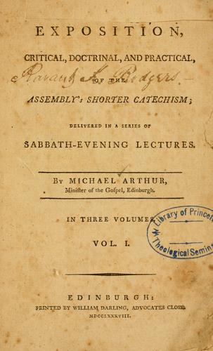 Exposition, critical, doctrinal, and practical, of the Assembly's Shorter Catechism