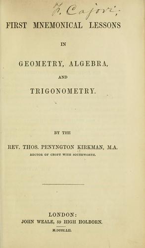 First mnemonical lessons in geometry, algebra, and trigonometry