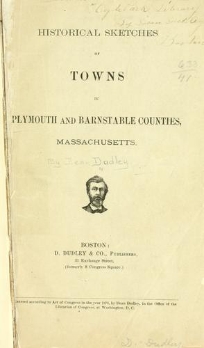 Historical sketches of towns in Plymouth and Barnstable counties, Massachusetts