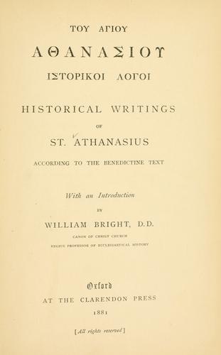 Historical writings of St. Athanasius according to the Benedictine text