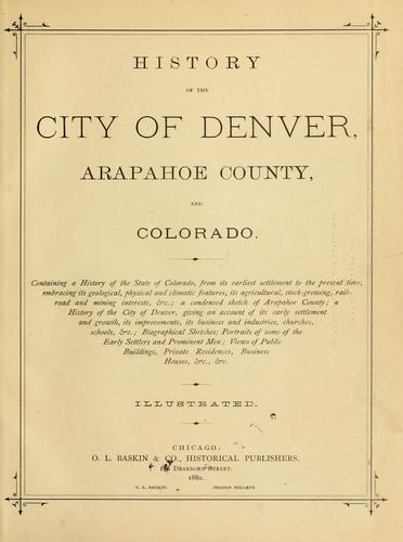 History of the city of Denver, Arapahoe County, and Colorado